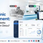 Manual vs Digital Clinic Management: Which System Works Better for Modern Clinics?