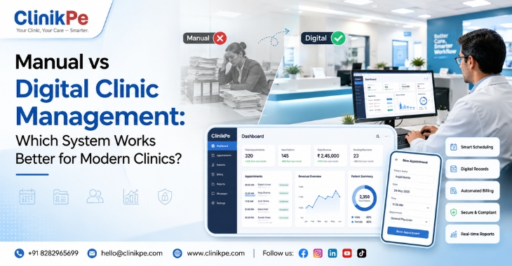 Manual vs Digital Clinic Management: Which System Works Better for Modern Clinics?